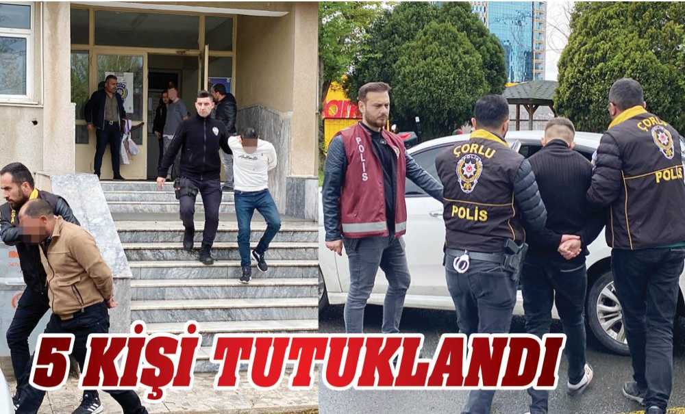 Polislerin Yaralandığı Olayda 5 Kişi Tutuklandı