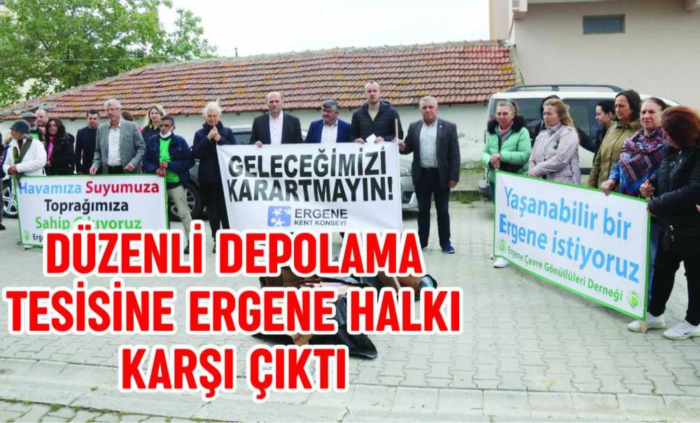 Düzenli Depolama Tesisine Ergene Halkı Karşı Çıktı
