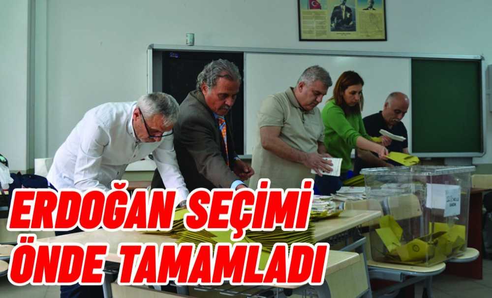 Erdoğan Seçimi Önde Tamamladı