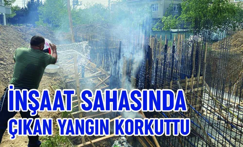 İnşaat Sahasında Çıkan Yangın Korkuttu