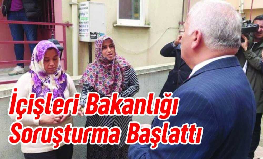 İçişleri Bakanlığı Soruşturma Başlattı
