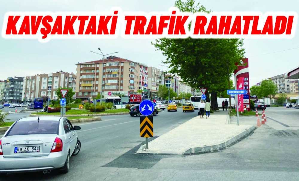 Kavşaktaki Trafik Rahatladı