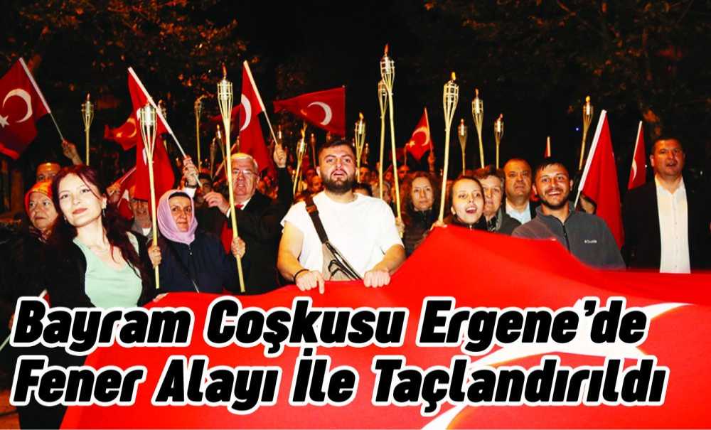 Bayram Coşkusu Ergene'de Fener Alayı İle Taçlandırıldı