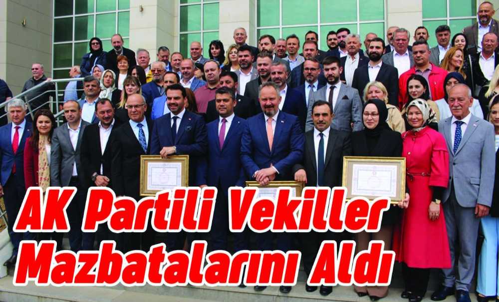 Ak Partili Vekiller Mazbatalarını Aldı