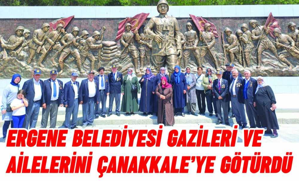 Ergene Belediyesi Gazileri Ve Ailelerini Çanakkale'ye Götürdü