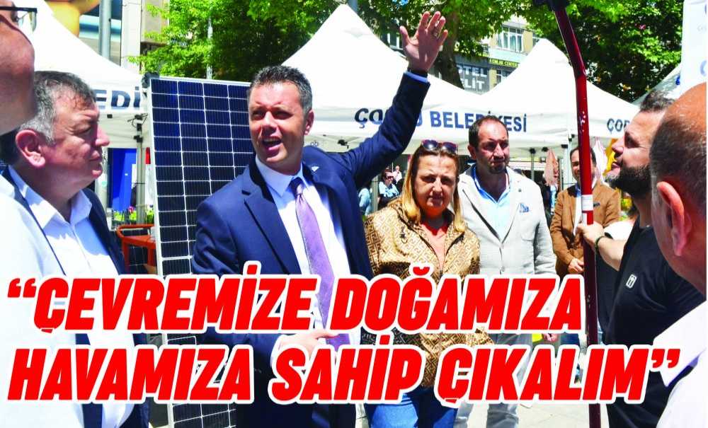 “Çevremize Doğamıza Havamıza Sahip Çıkalım”