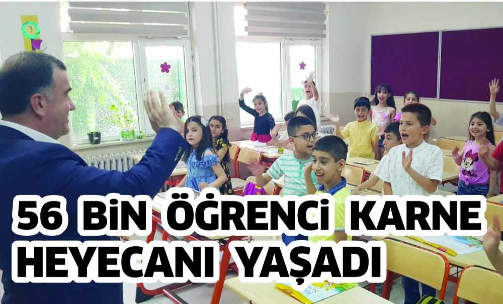 56 Bin Öğrenci Karne Heyecanı Yaşadı