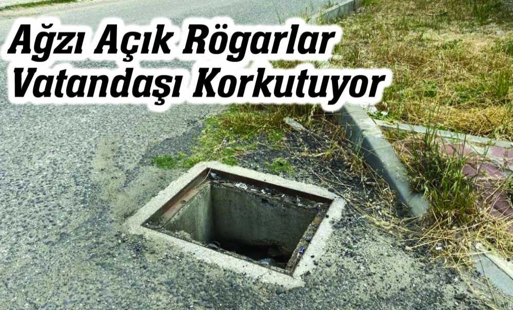 Ağzı Açık Rögarlar Vatandaşı Korkutuyor