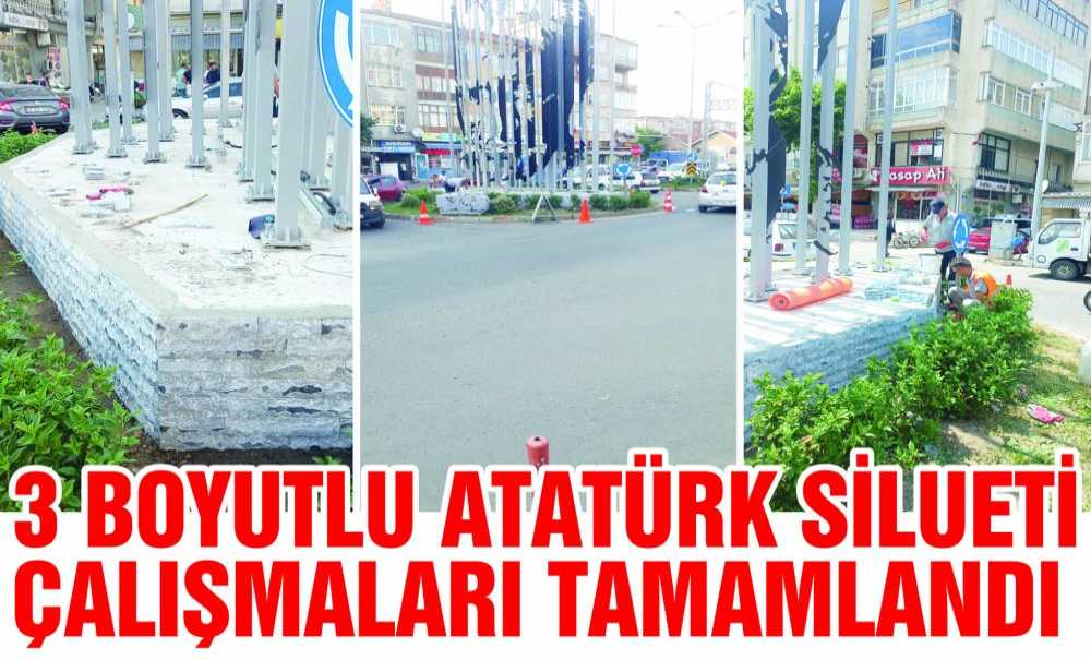 3 Boyutlu Atatürk Silueti Çalışmaları Tamamlandı