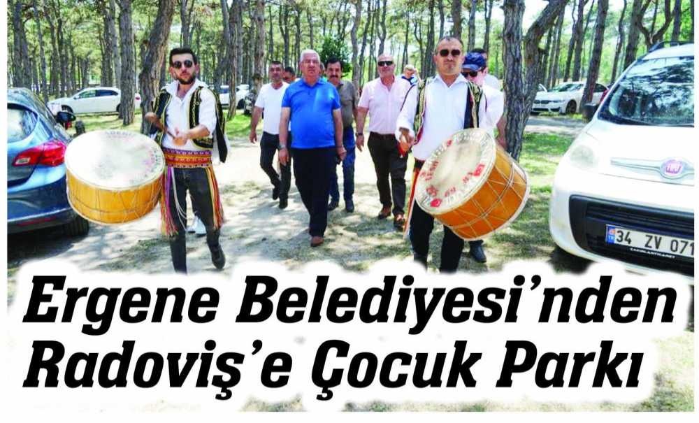 Ergene Belediyesi'nden Radoviş'e Çocuk Parkı
