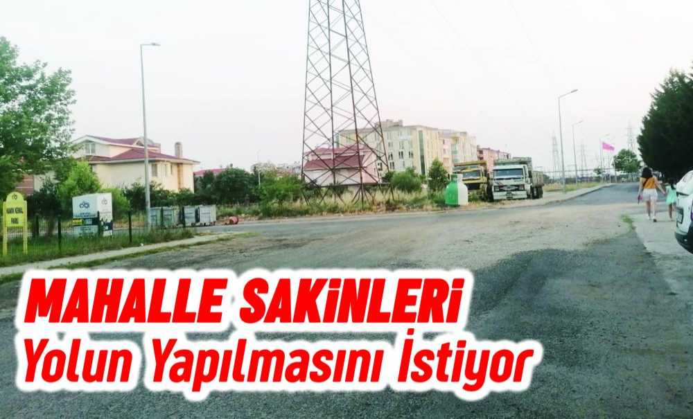 Mahalle Sakinleri Yolun Yapılmasını İstiyor