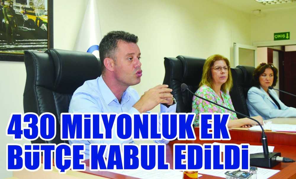 430 Milyonluk Ek Bütçe Kabul Edildi