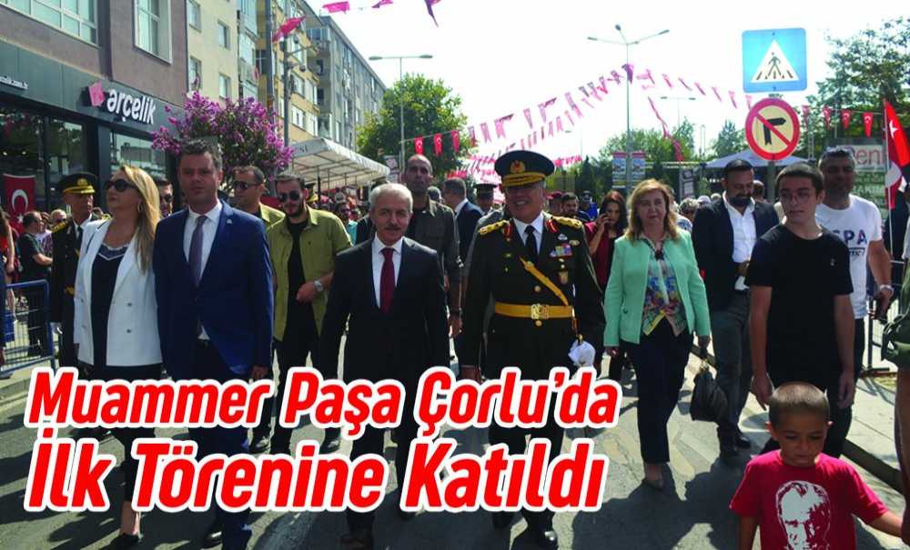 Muammer Paşa Çorlu'da İlk Törenine Katıldı