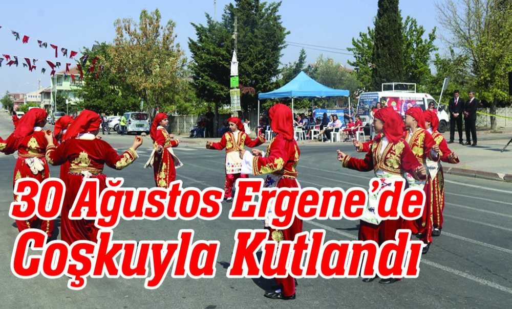 30 Ağustos Ergene'de Coşkuyla Kutlandı