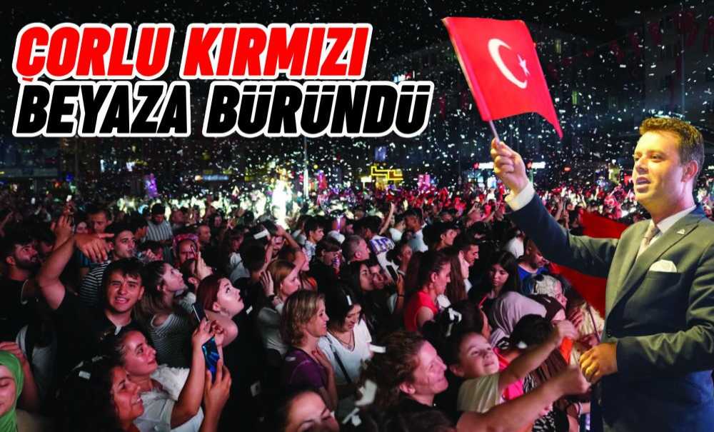 Çorlu Kırmızı Beyaza Büründü