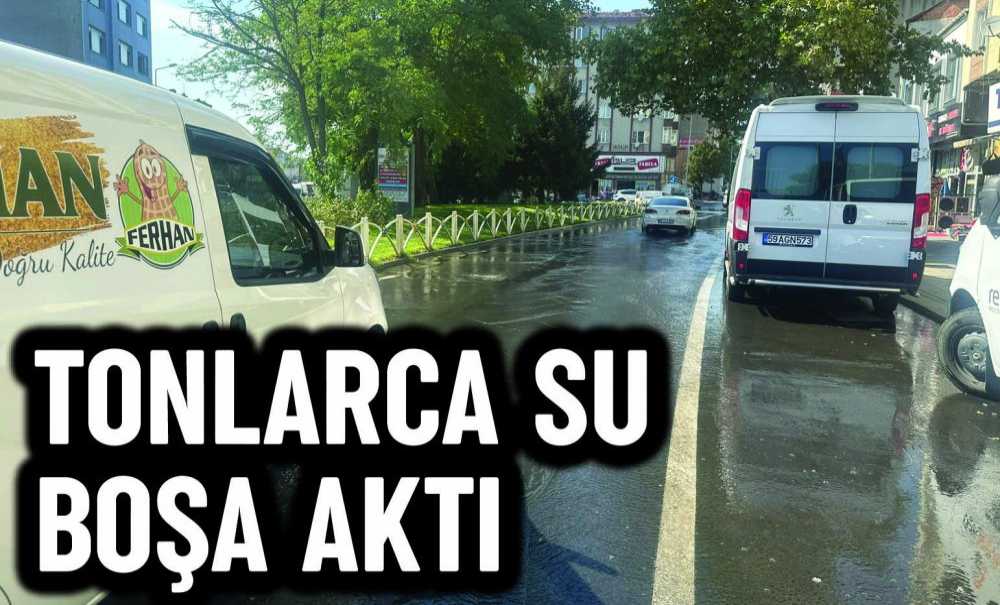 Tonlarca Su Boşa Aktı