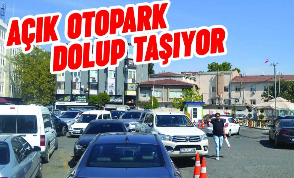 Açık Otopark Dolup Taşıyor