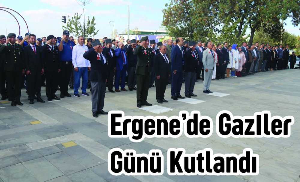 Ergene'de Gaziler Günü Kutlandı