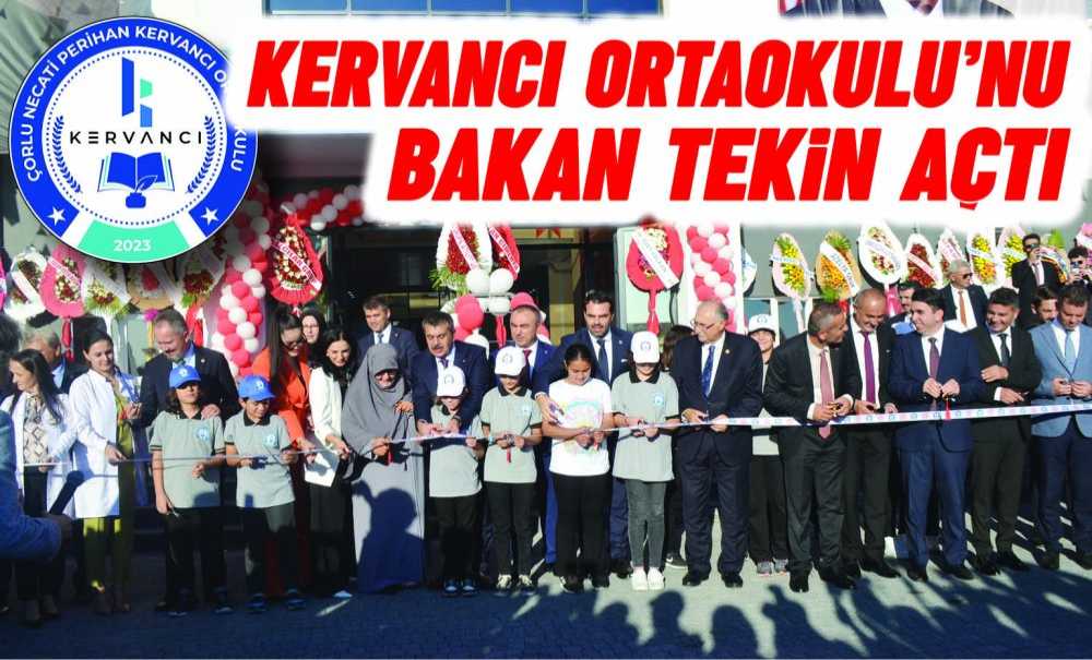 Kervancı Ortaokulu'nu Bakan Tekin Açtı