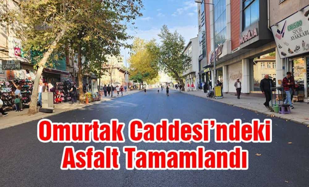 Omurtak Caddesi'ndeki Asfalt Tamamlandı