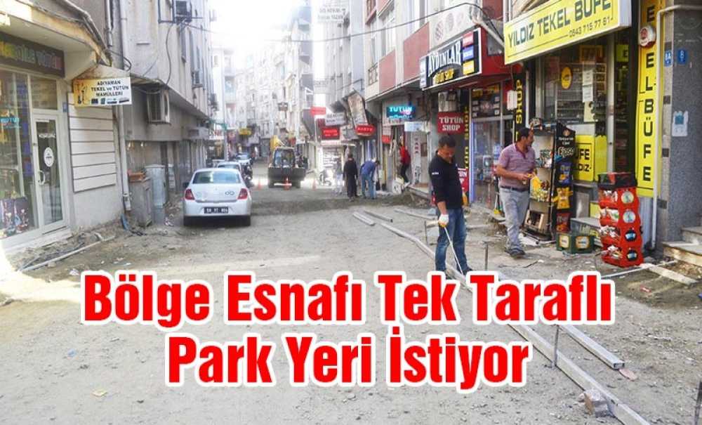 Bölge Esnafı Tek Taraflı Park Yeri İstiyor