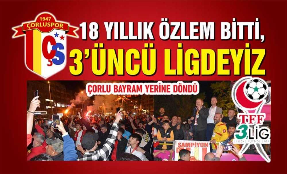 18 Yıllık Özlem Bitti, 3'Üncü Ligdeyiz