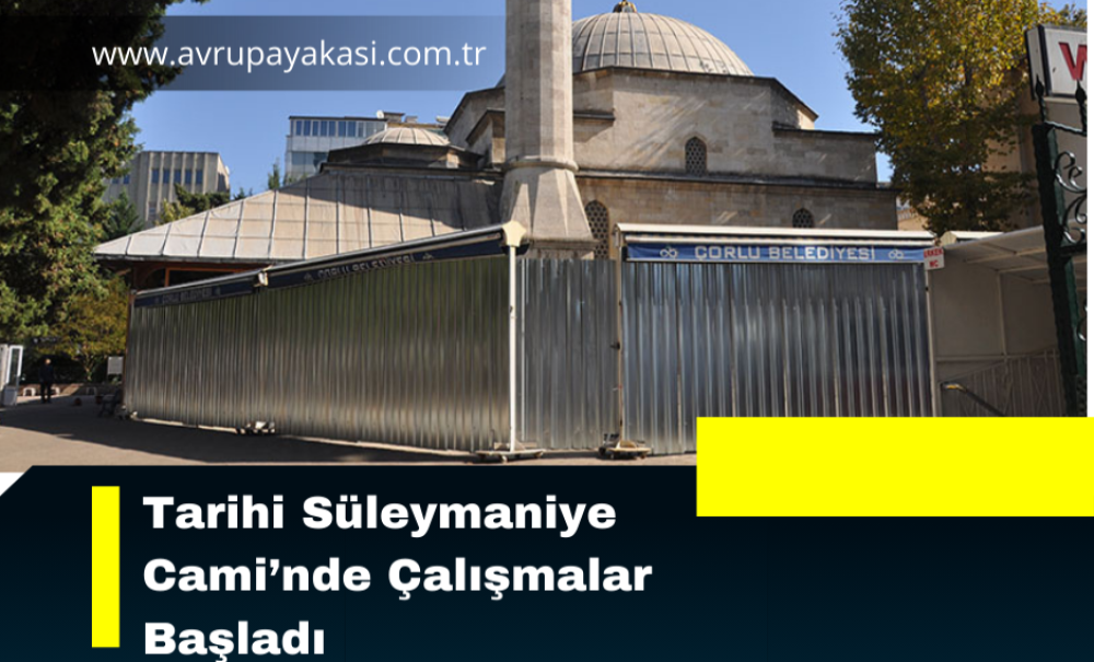 Tarihi Süleymaniye Cami'nde Çalışmalar Başladı