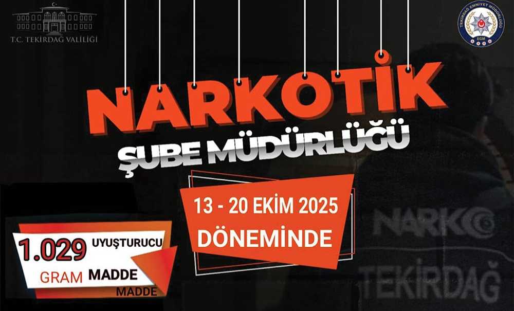 Tekirdağ Emniyeti Zehir Tacirlerinin Ensesinde