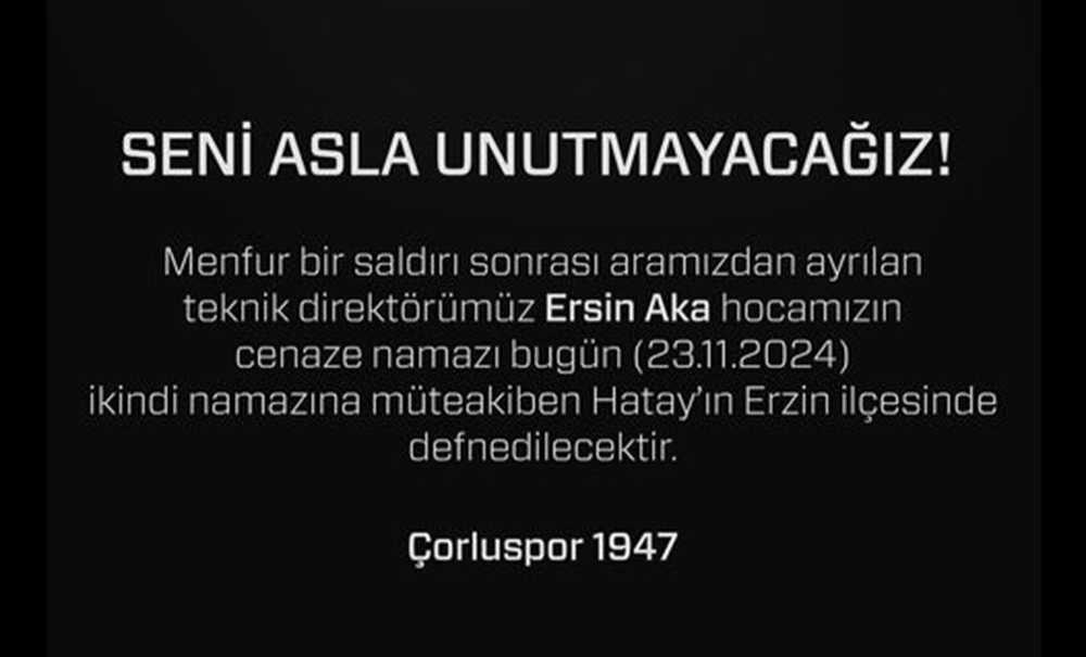 Teknik Direktör Ersin Aka Memleketi Hatay'da Toprağa Verildi