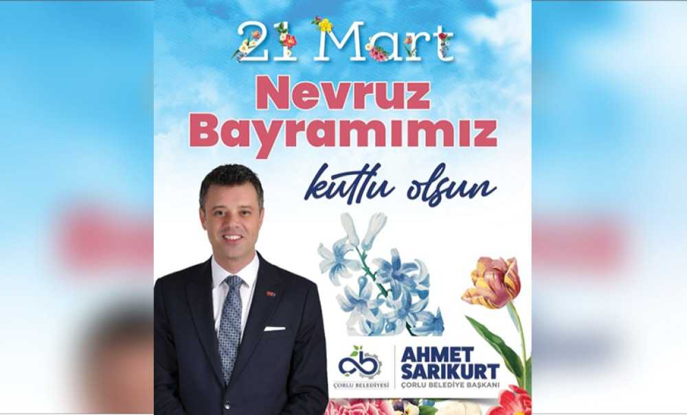 “Tüm Hemşerilerimin Nevruz Bayramı'nı Kutluyorum”